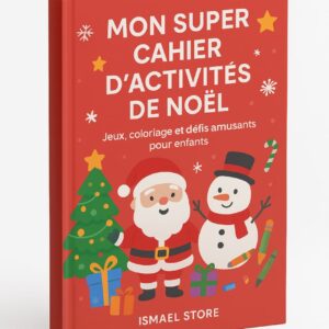 Mon super cahier d'activités de noël : jeux, coloriage et défis amusants pour enfants